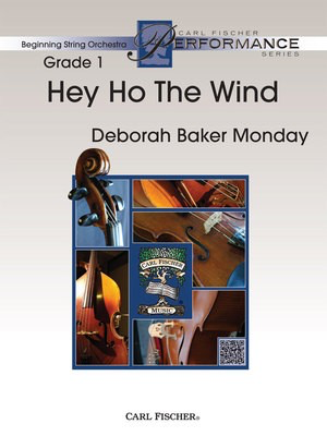 Hey Ho The Wind - Deborah Baker Monday - Carl Fischer Score/Parts