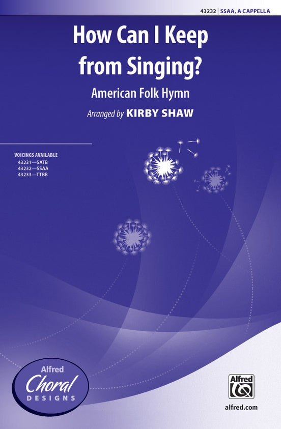 How Can I Keep from Singing? – SSAA, a cappella (Digital Download)