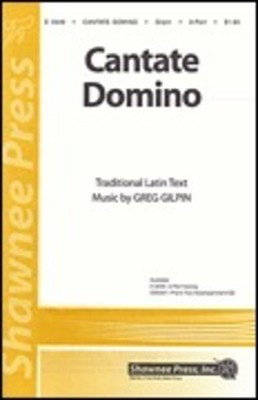 Cantate Domino - Greg Gilpin - 2-Part Shawnee Press Choral Score Octavo