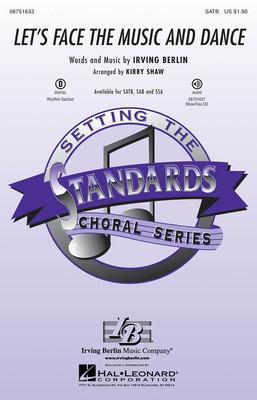 Let's Face the Music and Dance - Irving Berlin - SATB Kirby Shaw Hal Leonard Choral Score Octavo