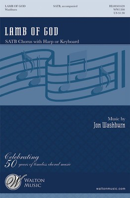 Lamb of God - Jon Washburn - SATB Walton Music Choral Score Octavo