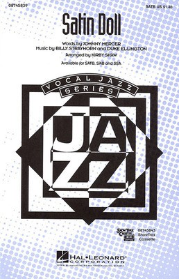 Satin Doll - Billy Strayhorn|Duke Ellington|Johnny Mercer - SATB Kirby Shaw Hal Leonard Octavo