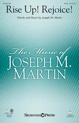 Rise Up! Rejoice! - Joseph M. Martin - SATB Shawnee Press Octavo