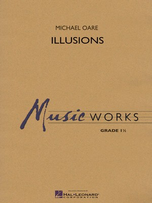Illusions - Michael Oare - Hal Leonard Score/Parts