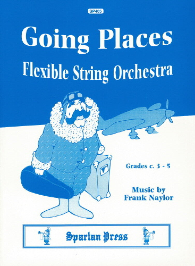 Going Places - Frank Naylor - Spartan Press String Ensemble Score/Parts