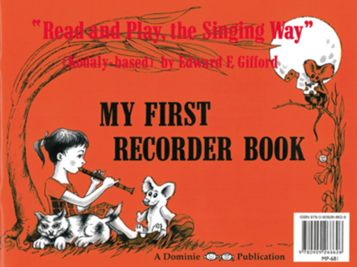 My First Recorder Book - Read and Play the Singing Way - Edward E. Gifford - Descant Recorder Dominie
