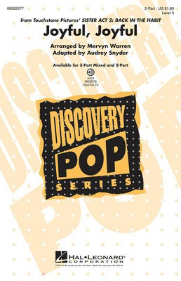 Joyful, Joyful - (from Sister Act 2: Back in the Habit) Discovery Level 3 - Ludwig van Beethoven - 2-Part Audrey Snyder|Mervyn Warren Hal Leonard Octavo