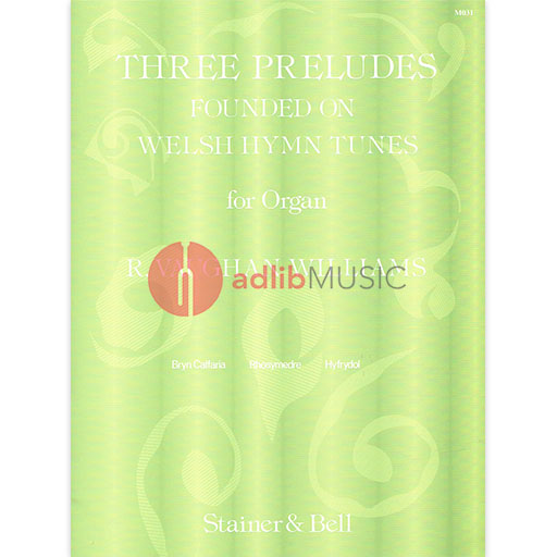 PRELUDES 3 FOUNDED ON WELSH HYMN TUNES - PIPE ORGAN - VAUGHAN WILLIAMS - KEYBOARD/ORGAN - STAINER & BELL