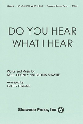 Do You Hear What I Hear? - Brass, Timpani - Gloria Shayne|Noel Regney - Harry Simeone Shawnee Press Instrumental Parts