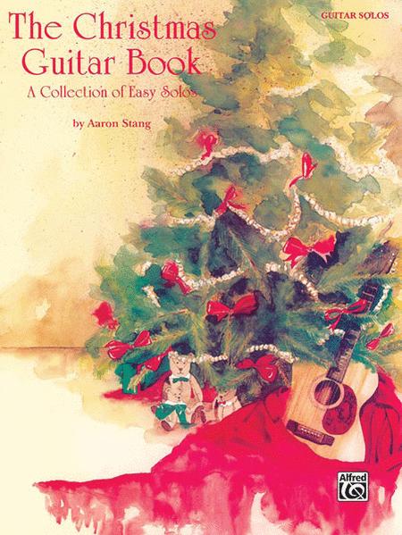 CHRISTMAS GUITAR BOOK - AARON STANG - Warner Bros