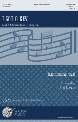 I Got a Key - Traditional Spiritual - SATB divisi Joni Jensen Walton Music Choral Score Octavo