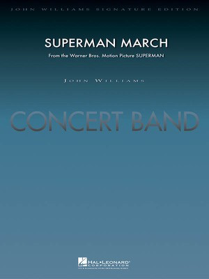 Superman March - from SUPERMAN - John Williams - Paul Lavender Hal Leonard Score/Parts