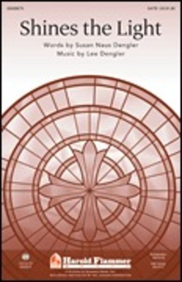 Shines the Light - Lee Dengler - SAB Susan Naus Dengler Shawnee Press Choral Score Octavo