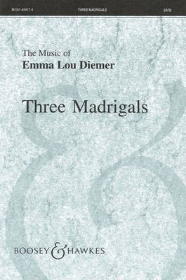 Three Madrigals - Emma Lou Diemer - SATB Boosey & Hawkes Octavo
