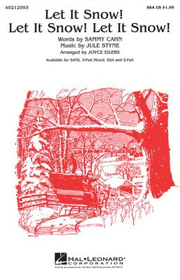 Let It Snow! Let It Snow! Let It Snow! - SATB - Jule Styne|Sammy Cahn - SATB Joyce Eilers Hal Leonard Choral Score Octavo