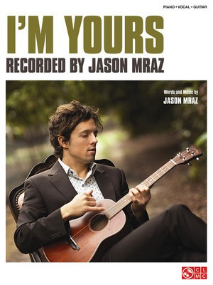 I'm Yours - Guitar|Piano|Vocal Cherry Lane Music Piano, Vocal & Guitar