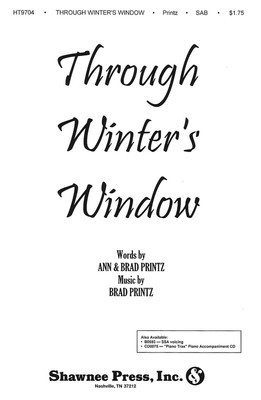 Through Winter's Window - Brad Printz - SAB Shawnee Press Choral Score Octavo