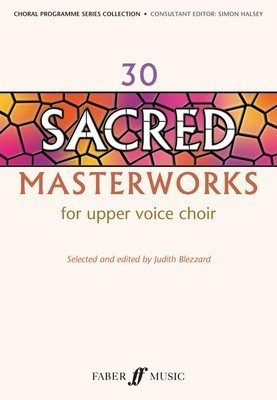 30 Sacred Masterworks for Upper Voices - SS/SA Faber Music