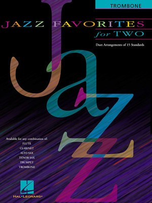 Jazz Favorites for Two - Duet Arrangements of 15 Standards - Various - Trombone Hal Leonard Trombone Duet