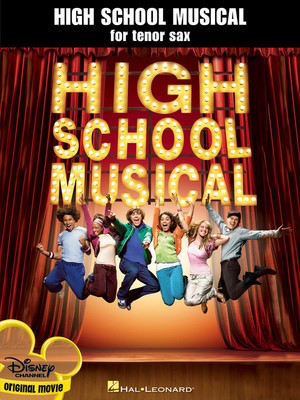 High School Musical Tenor Saxophone Solos - Tenor Saxophone Hal Leonard Saxophone Solo