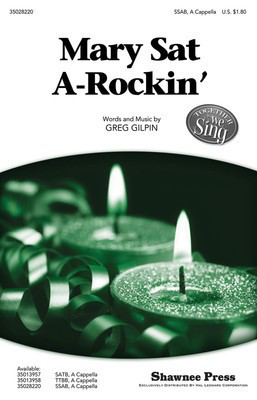 Mary Sat A-Rockin' - Together We Sing Series - Greg Gilpin - SSAB Shawnee Press Choral Score Octavo