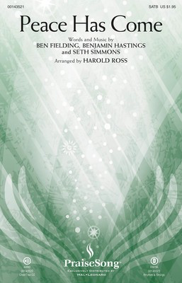 Peace Has Come - Ben Fielding|Benjamin Hastings|Seth Simmons - SATB Harold Ross PraiseSong Octavo
