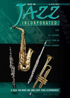 Jazz Incorporated Volume 1 - for Flute - Kerin Bailey - Flute Kerin Bailey Music