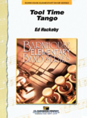 Tool Time Tango - Ed Huckeby - C.L. Barnhouse Company Score/Parts