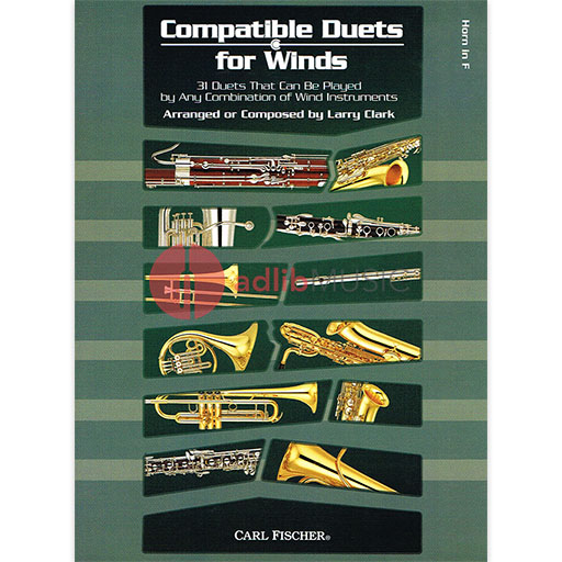 Compatible Duets for Winds - 31 Duets That Can Be Played by Any Combination of Wind Instruments - Larry Clark - French Horn Carl Fischer