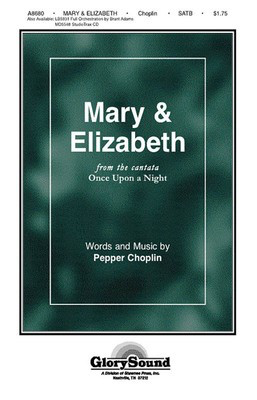 Mary and Elizabeth (from Once Upon a Night) - Pepper Choplin - SATB Shawnee Press Choral Score Octavo