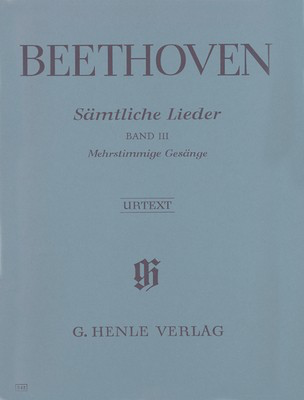 Complete Songs for Voice and Piano, Vol 3 - Songs for several voices with Piano, partly for choir - Ludwig van Beethoven - Classical Vocal G. Henle Verlag