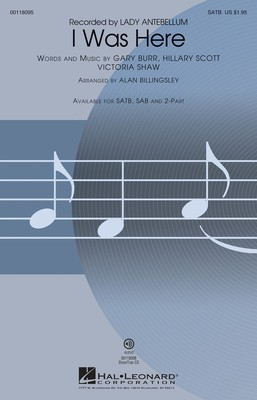 I Was Here - SAB Alan Billingsley Hal Leonard Choral Score Octavo