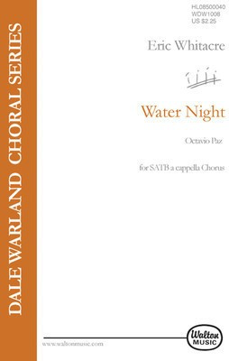 Water Night - Eric Whitacre|Octavio Paz - SATB Walton Music Octavo