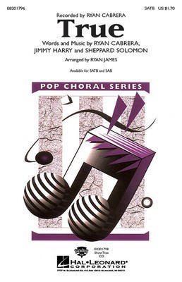 TRUE - SATB Ryan James Hal Leonard Choral Score Octavo