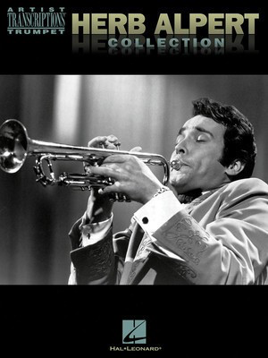 Herb Alpert Collection - Trumpet Artist Transcriptions - Trumpet Hal Leonard Transcribed Score