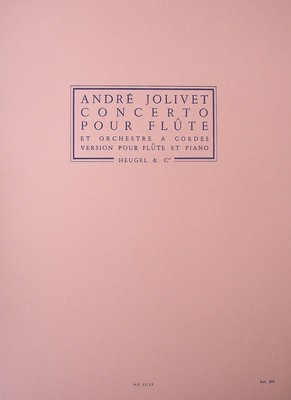 Concerto - pour Flute et Orchestre - Andre Jolivet - Flute Heugel & Cie