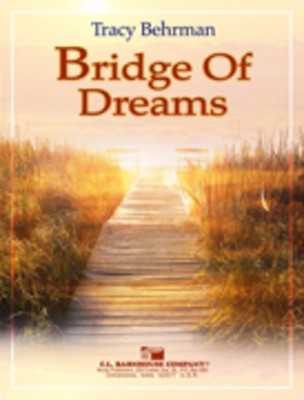 Bridge of Dreams - Tracy Behrman - C.L. Barnhouse Company Score/Parts