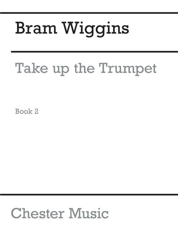Take Up the Trumpet Book 2 - Trumpet by Wiggins Chester CH60198