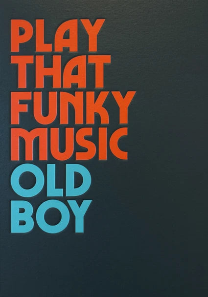 Greeting Card "Play That Funky Music Old Boy"
