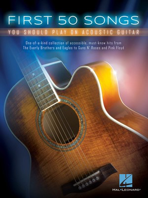 First 50 Songs You Should Play on Acoustic Guitar - Guitar Hal Leonard Guitar TAB with Lyrics & Chords