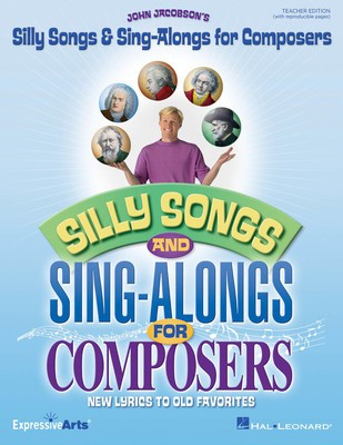 Silly Songs & Sing-Alongs for Composers - New Lyrics to Old Favorites - John Jacobson - Hal Leonard Classroom Kit Softcover/CD