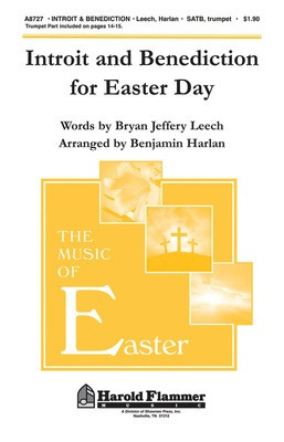 Introit and Benediction for Easter Day - Bryan Jeffrey Leech - SATB Benjamin Harlan Shawnee Press Choral Score Octavo