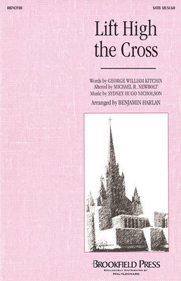Lift High the Cross - SATB Benjamin Harlan Brookfield Press Choral Score Octavo