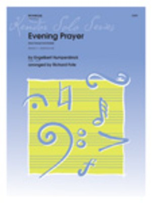 Evening Prayer (from Hansel And Gretel) - Humperdinck / Fote - Trombone Kendor Music