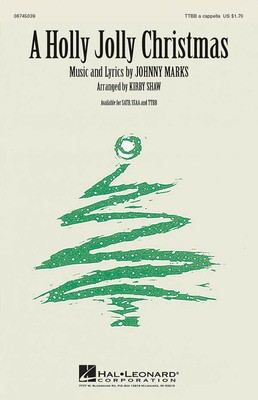 A Holly Jolly Christmas - Johnny Marks - TTBB Kirby Shaw Hal Leonard Choral Score Octavo