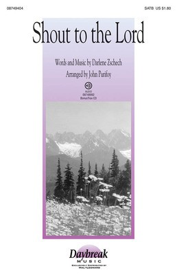 Shout to the Lord - Darlene Zschech - SATB John Purifoy Daybreak Music Choral Score Octavo