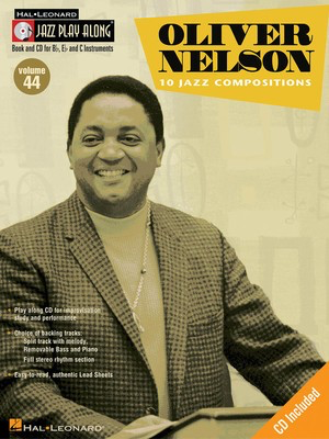 Oliver Nelson - Jazz Play-Along Volume 44 - Bb Instrument|Bass Clef Instrument|C Instrument|Eb Instrument Hal Leonard Lead Sheet /CD