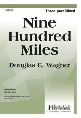 Nine Hundred Miles - Douglas E. Wagner - 3-Part Mixed Heritage Music Press Octavo