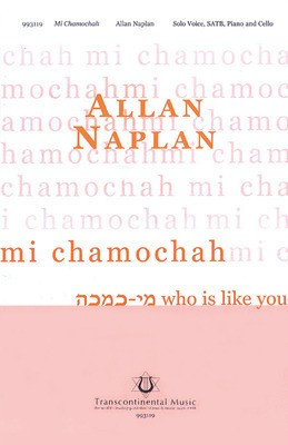 Mi Chamochah (Who Is Like You) - Allan Naplan - SATB Transcontinental Music Choral Score Octavo
