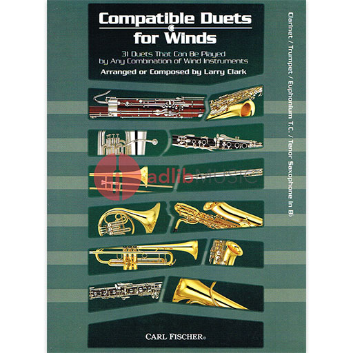 Compatible Duets for Winds - 31 Duets That Can Be Played by Any Combination of Wind Instruments - Larry Clark - Baritone TC|Clarinet|Euphonium TC|Trumpet|Tenor Saxophone Carl Fischer Duo